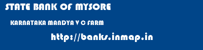 STATE BANK OF MYSORE  KARNATAKA MANDYA V C FARM   banks information 